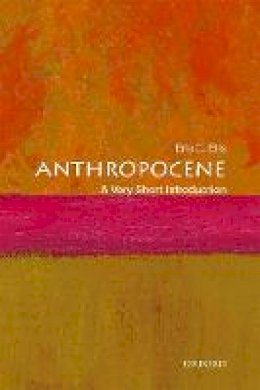 Erle C. Ellis - Anthropocene: A Very Short Introduction - 9780198792987 - V9780198792987