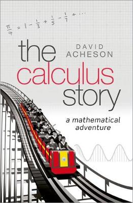 David Acheson - The Calculus Story: A Mathematical Adventure - 9780198804543 - V9780198804543