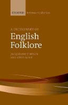 Jacqueline Simpson - A Dictionary of English Folklore - 9780198804871 - V9780198804871