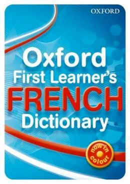Bourdais, Daniele And Finnie, Sue - Oxford First Learner's French Dictionary - 9780199127436 - V9780199127436