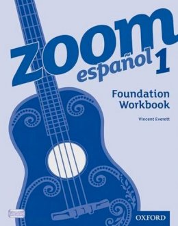 Vincent Everett - Zoom Espanol 1: Foundation Workbook - 9780199127559 - V9780199127559