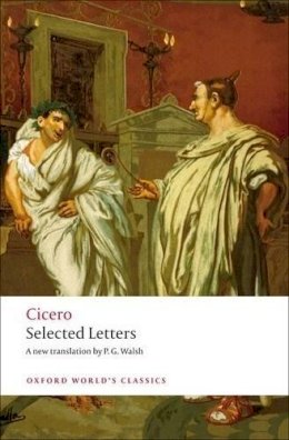 Marcus Tullius Cicero - Selected Letters - 9780199214204 - V9780199214204