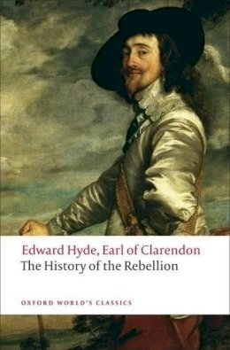 Earl Of Clarendon Edward Hyde - The History of the Rebellion: A new selection - 9780199228171 - V9780199228171