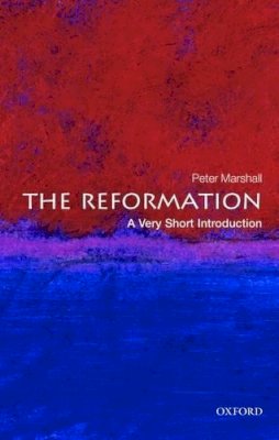 Peter Marshall - The Reformation: A Very Short Introduction - 9780199231317 - V9780199231317