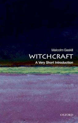 Malcolm Gaskill - Witchcraft: A Very Short Introduction - 9780199236954 - V9780199236954