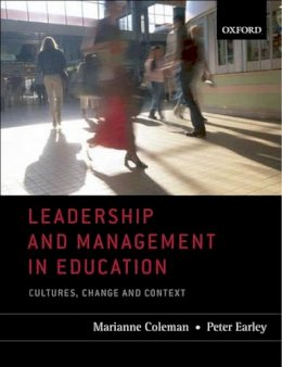 Marianne Coleman - Leadership and Management in Education: Cultures, Change, and Context - 9780199268573 - V9780199268573