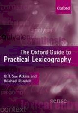 B. T. Sue Atkins - The Oxford Guide to Practical Lexicography - 9780199277711 - V9780199277711