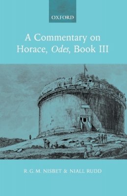 Nisbet, R. G. M.; Rudd, Niall - Commentary on Horace: Odes Book III - 9780199288748 - V9780199288748