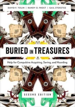 David Tolin - Buried in Treasures: Help for Compulsive Acquiring, Saving, and Hoarding - 9780199329250 - V9780199329250