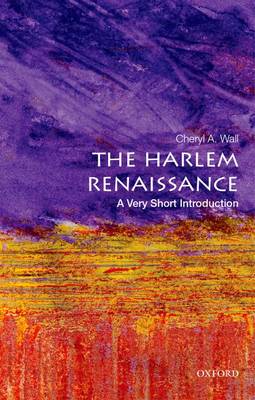 Cheryl A. Wall - The Harlem Renaissance: A Very Short Introduction - 9780199335558 - V9780199335558