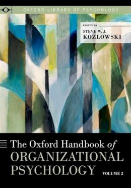  - The Oxford Handbook of Organizational Psychology, Volume 2 (Oxford Library of Psychology) - 9780199389056 - V9780199389056