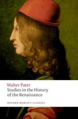 Walter Pater - Studies in the History of the Renaissance - 9780199535071 - V9780199535071