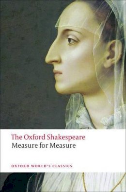 William Shakespeare - Measure for Measure: The Oxford Shakespeare - 9780199535842 - V9780199535842
