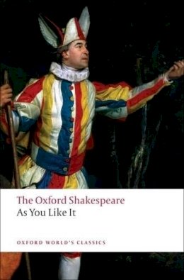 William Shakespeare - As You Like It: The Oxford Shakespeare - 9780199536153 - V9780199536153