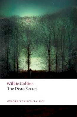 Wilkie Collins - The Dead Secret - 9780199536719 - V9780199536719