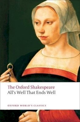William Shakespeare - All´s Well that Ends Well: The Oxford Shakespeare - 9780199537129 - V9780199537129