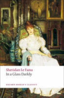 Sheridan Le Fanu - In a Glass Darkly - 9780199537983 - V9780199537983