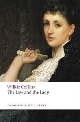 Wilkie Collins - The Law and the Lady - 9780199538164 - V9780199538164