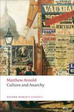 Matthew Arnold - Culture and Anarchy - 9780199538744 - V9780199538744