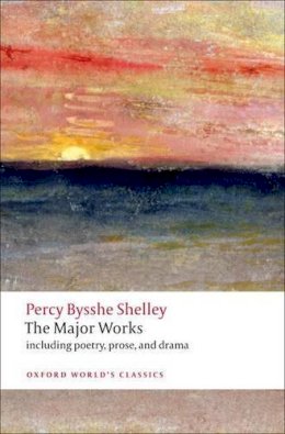 Percy Bysshe Shelley - The Major Works - 9780199538973 - V9780199538973