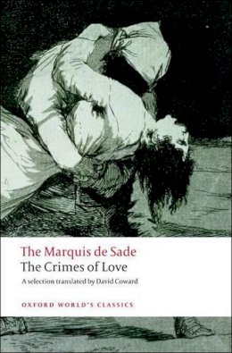 Marquis De Sade - The Crimes of Love: Heroic and tragic Tales, Preceded by an Essay on Novels - 9780199539987 - V9780199539987