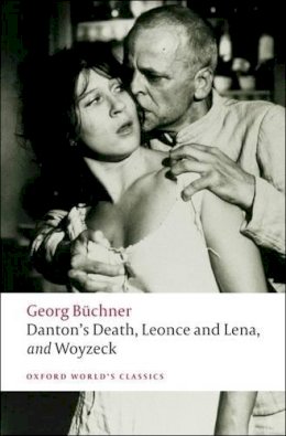 Georg Büchner - Danton´s Death, Leonce and Lena, Woyzeck - 9780199540358 - V9780199540358