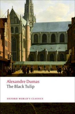Alexandre Dumas - The Black Tulip - 9780199540464 - V9780199540464