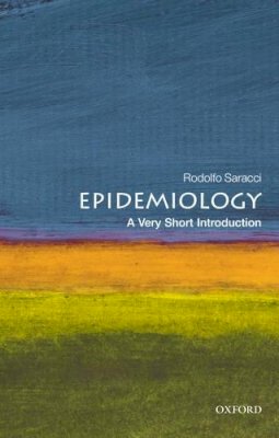 Rodolfo Saracci - Epidemiology: A Very Short Introduction - 9780199543335 - V9780199543335