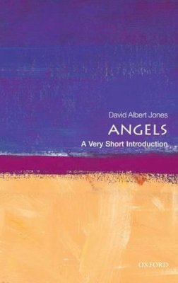 David Albert Jones - Angels: A Very Short Introduction - 9780199547302 - V9780199547302