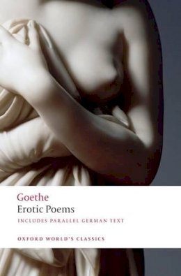 Johann Wolfgang Von Goethe - Erotic Poems - 9780199549726 - V9780199549726