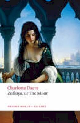 Charlotte Dacre - Zofloya: or The Moor - 9780199549733 - V9780199549733