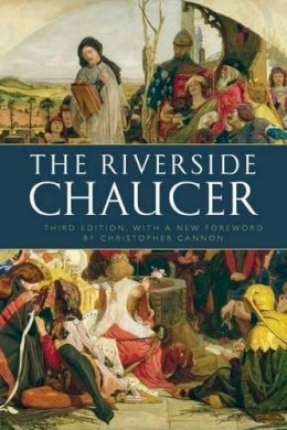 Geoffrey Chaucer - The Riverside Chaucer: Reissued with a new foreword by Christopher Cannon - 9780199552092 - V9780199552092