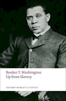 Booker T. Washington - Up from Slavery - 9780199552399 - V9780199552399
