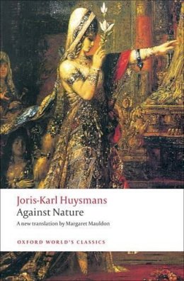 Joris-Karl Huysmans - Against Nature - 9780199555116 - V9780199555116