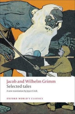 Jacob And Wilhelm Grimm - Selected Tales - 9780199555581 - V9780199555581