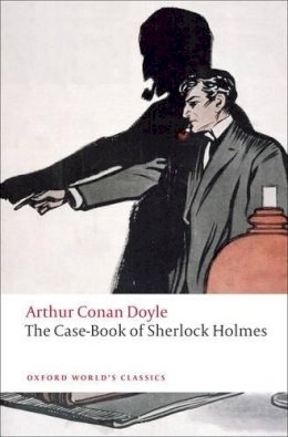 Arthur Conan Doyle - The Case-book of Sherlock Holmes - 9780199555642 - V9780199555642