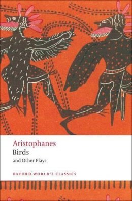 Aristophanes - Birds and Other Plays - 9780199555673 - V9780199555673