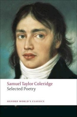 Samuel Taylor Coleridge - Selected Poetry - 9780199555826 - V9780199555826