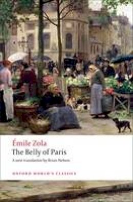 Emile Zola - The Belly of Paris - 9780199555840 - V9780199555840