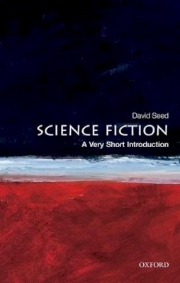 David Seed - Science Fiction: A Very Short Introduction - 9780199557455 - V9780199557455