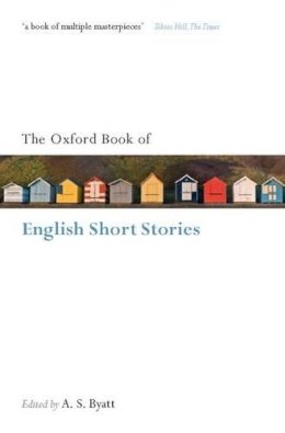 A S (Ed) Byatt - The Oxford Book of English Short Stories - 9780199561605 - V9780199561605