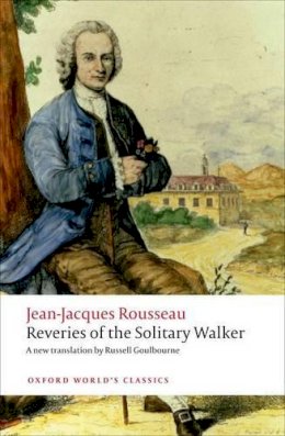 Jean-Jacques Rousseau - Reveries of the Solitary Walker - 9780199563272 - V9780199563272