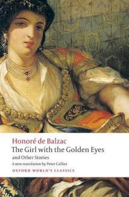 Honoré De Balzac - The Girl with the Golden Eyes and Other Stories - 9780199571284 - V9780199571284