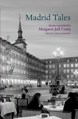 Translated By Margaret Jull Costa - Madrid Tales - 9780199583270 - 9780199583270