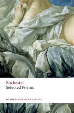 Earl Of Rochester John Wilmot - Selected Poems - 9780199584321 - V9780199584321