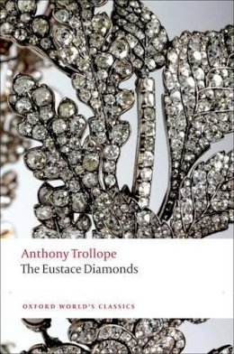 Anthony Trollope - The Eustace Diamonds - 9780199587780 - V9780199587780