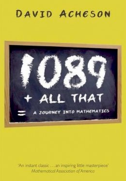 David Acheson - 1089 and All That: A Journey into Mathematics - 9780199590025 - V9780199590025