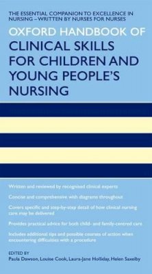 Paula Dawson - Oxford Handbook of Clinical Skills for Children´s and Young People´s Nursing - 9780199593460 - V9780199593460