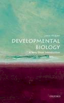 Lewis Wolpert - Developmental Biology: A Very Short Introduction - 9780199601196 - V9780199601196