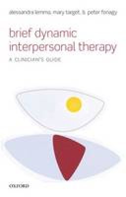 Alessandra Lemma - Brief Dynamic Interpersonal Therapy: A Clinician´s Guide - 9780199602452 - V9780199602452